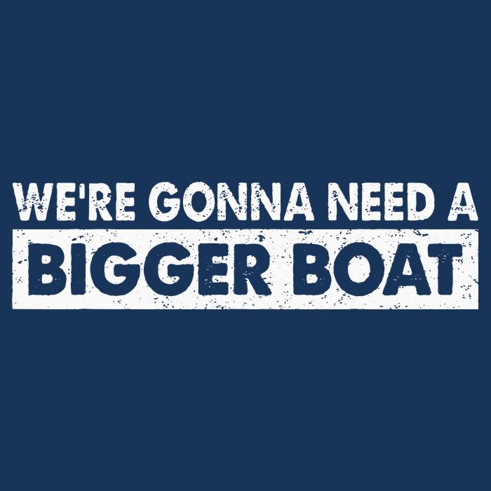 We're Gonna Need A Bigger Boat Funny Shark Lover Infant Baby Jersey Bodysuit