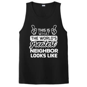 WorldS Greatest Neighbor Best Neighbor Ever Funny Gift PosiCharge Competitor Tank