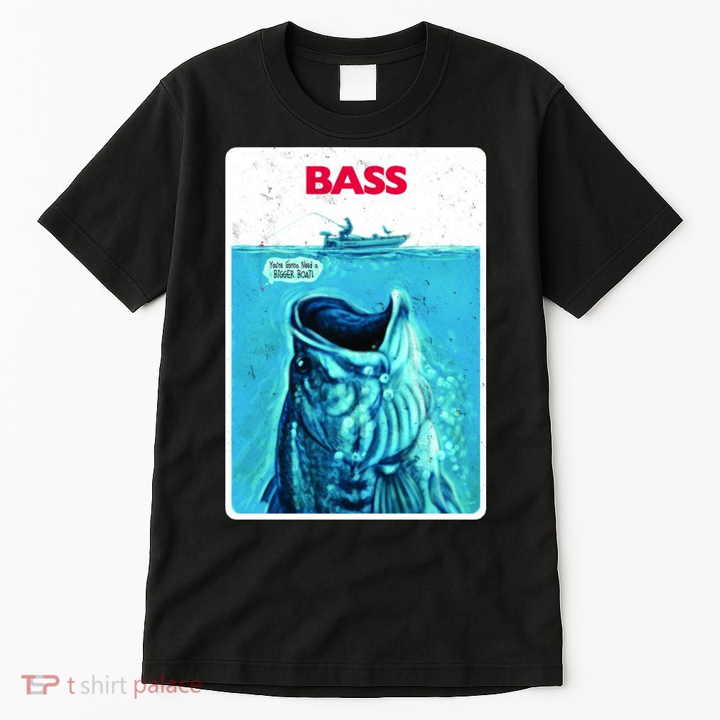We're Gonna Need A Bigger Boat Bass Fishing Tall T-Shirt