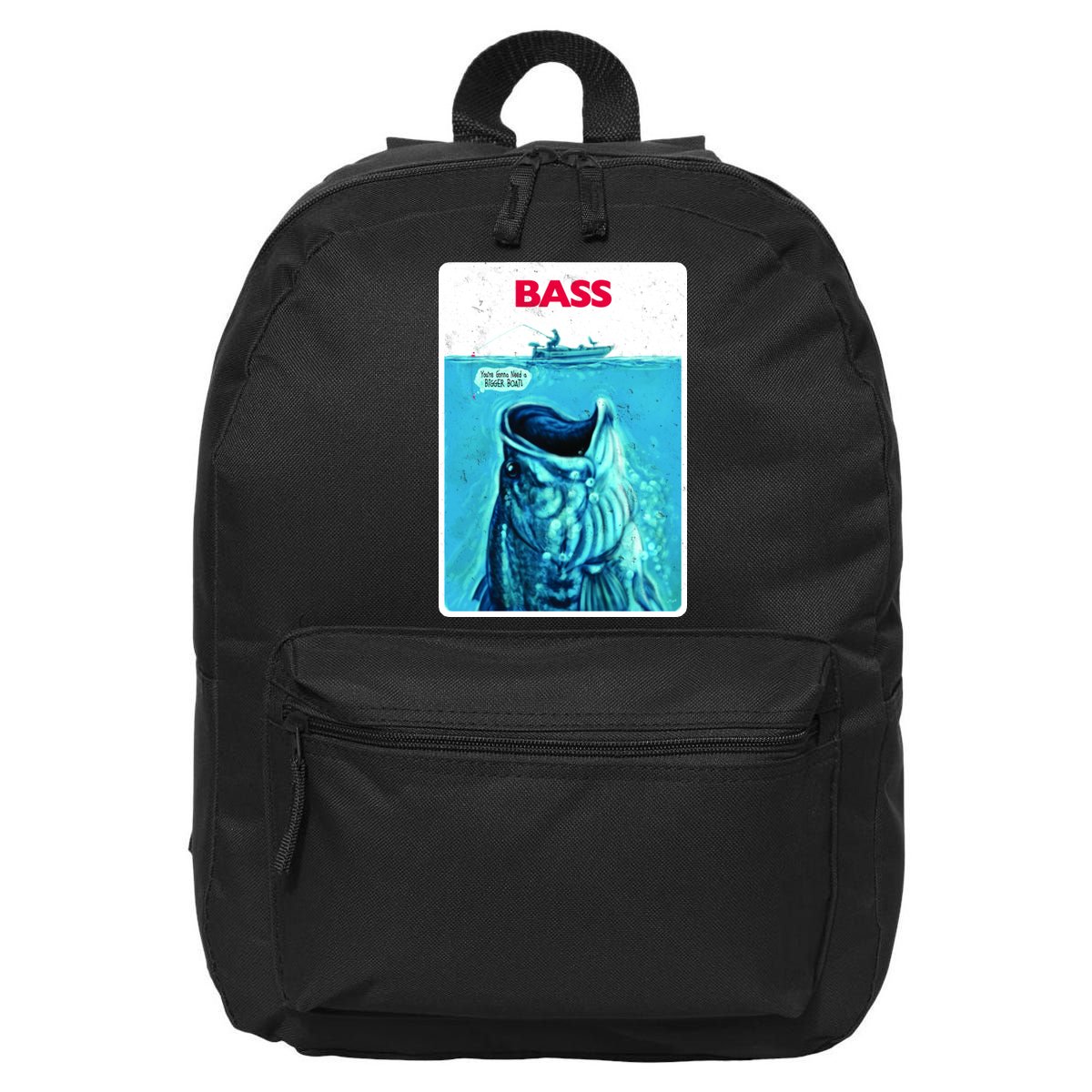 We're Gonna Need A Bigger Boat Bass Fishing 16 in Basic Backpack