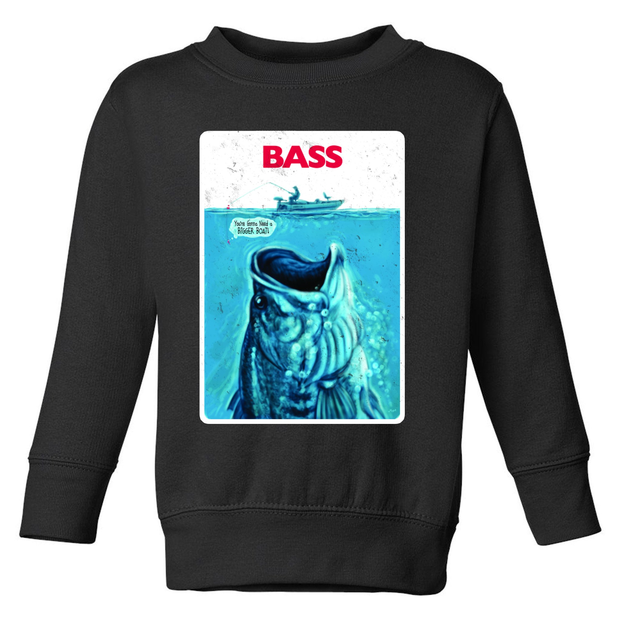 We're Gonna Need A Bigger Boat Bass Fishing Toddler Sweatshirt