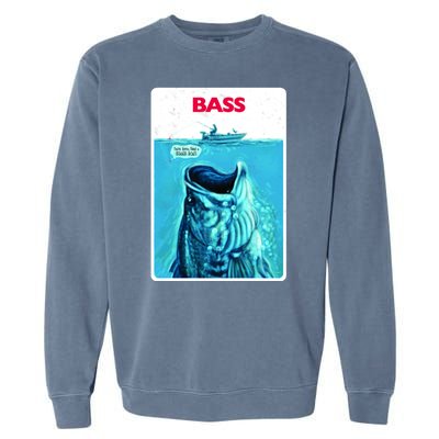 We're Gonna Need A Bigger Boat Bass Fishing Garment-Dyed Sweatshirt