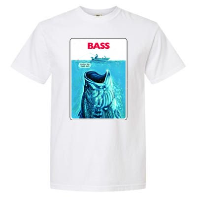 We're Gonna Need A Bigger Boat Bass Fishing Garment-Dyed Heavyweight T-Shirt