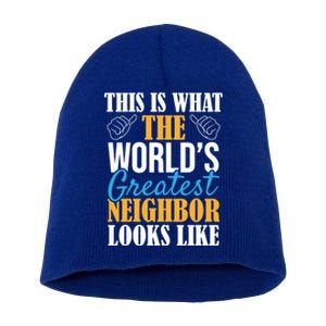 World's Greatest Neighbor Gift Funny Best Neighborhood Ever Gift Short Acrylic Beanie