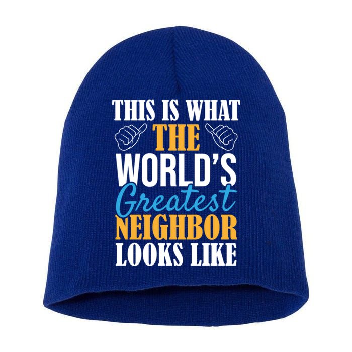 World's Greatest Neighbor Gift Funny Best Neighborhood Ever Gift Short Acrylic Beanie