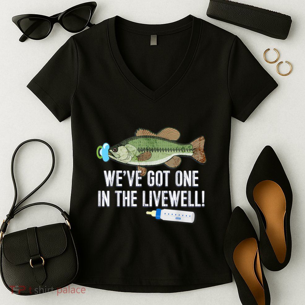 WeVe Got One In The Livewell! Parents Pregnancy Women's V-Neck T-Shirt
