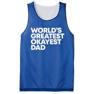 Worlds Greatest Okayest Dad Gift Mesh Reversible Basketball Jersey Tank