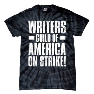 Writers Guild Of America On Strike Tie-Dye T-Shirt