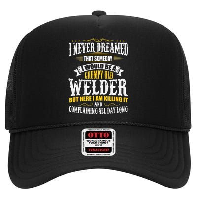 Welder Grumpy Old, Killing It High Crown Mesh Back Trucker Hat