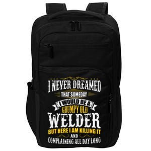 Welder Grumpy Old, Killing It Impact Tech Backpack