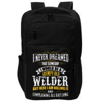 Welder Grumpy Old, Killing It Impact Tech Backpack