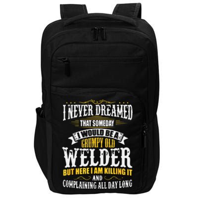 Welder Grumpy Old, Killing It Impact Tech Backpack