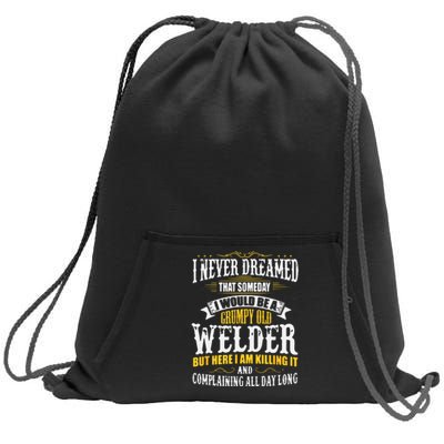 Welder Grumpy Old, Killing It Sweatshirt Cinch Pack Bag