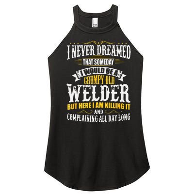 Welder Grumpy Old, Killing It Women’s Perfect Tri Rocker Tank