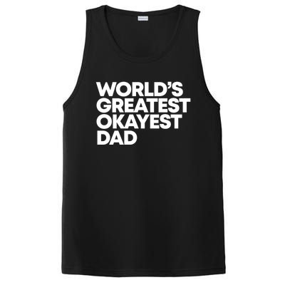 Worlds Greatest Okayest Dad Gift Funny Gift PosiCharge Competitor Tank