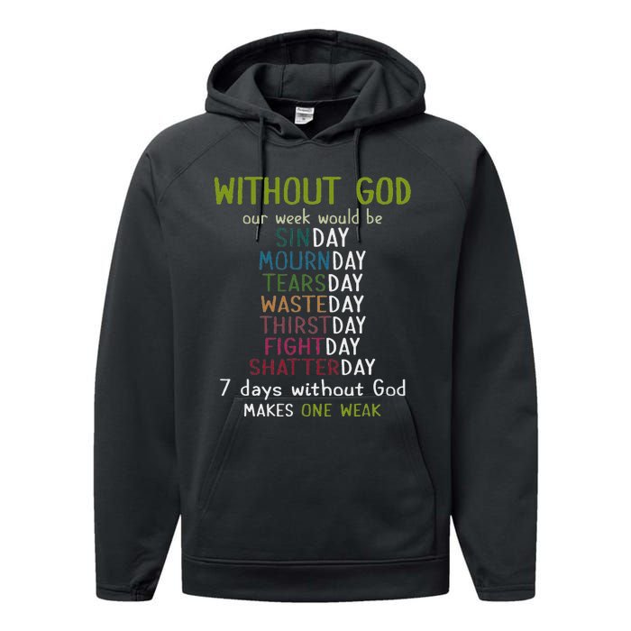 Without God Our Week Would Be Sinday Mournday Tearsday Performance Fleece Hoodie