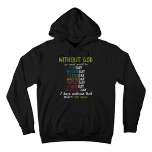 Without God Our Week Would Be Sinday Mournday Tearsday Hoodie