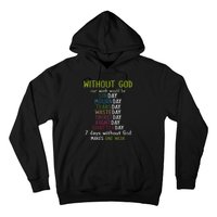 Without God Our Week Would Be Sinday Mournday Tearsday Hoodie