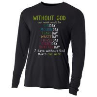 Without God Our Week Would Be Sinday Mournday Tearsday Cooling Performance Long Sleeve Crew