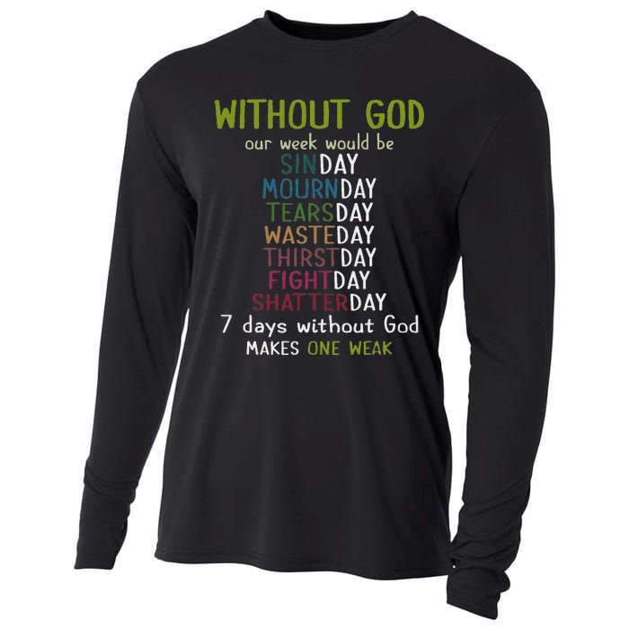 Without God Our Week Would Be Sinday Mournday Tearsday Cooling Performance Long Sleeve Crew