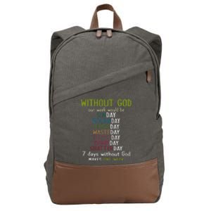 Without God Our Week Would Be Sinday Mournday Tearsday Cotton Canvas Backpack