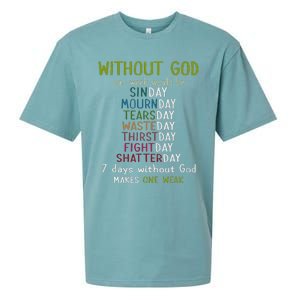 Without God Our Week Would Be Sinday Mournday Tearsday Sueded Cloud Jersey T-Shirt