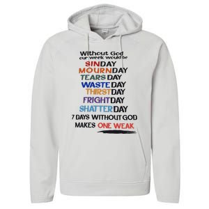 Without God Our Week Would Be Sinday Mournday Tearsday Performance Fleece Hoodie