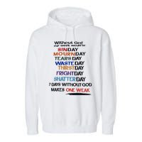 Without God Our Week Would Be Sinday Mournday Tearsday Garment-Dyed Fleece Hoodie