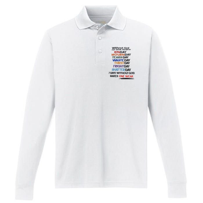 Without God Our Week Would Be Sinday Mournday Tearsday Performance Long Sleeve Polo