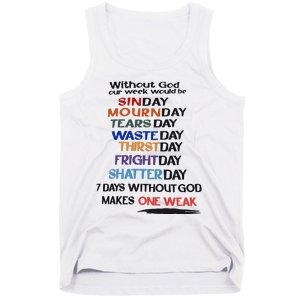 Without God Our Week Would Be Sinday Mournday Tearsday Tank Top