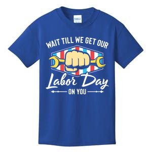 Worker Get Our Labor Day Patriotic Laborer Happy Labor Day Gift Kids T-Shirt