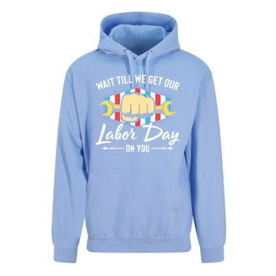 Worker Get Our Labor Day Patriotic Laborer Happy Labor Day Gift Unisex Surf Hoodie