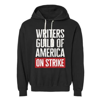 WGA Writers Guild Of America On Strike Garment-Dyed Fleece Hoodie