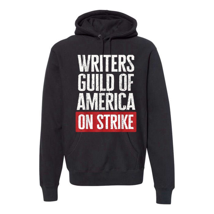 WGA Writers Guild Of America On Strike Premium Hoodie