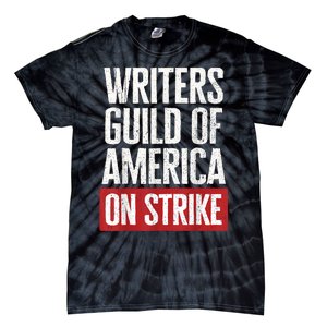 WGA Writers Guild Of America On Strike Tie-Dye T-Shirt