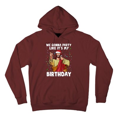 We Gonna Party Like ItS My Birthday Jesus Christmas Hoodie