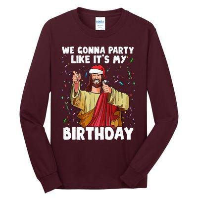 We Gonna Party Like ItS My Birthday Jesus Christmas Tall Long Sleeve T-Shirt