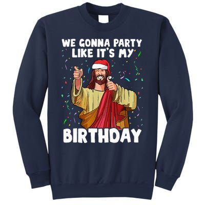 We Gonna Party Like ItS My Birthday Jesus Christmas Sweatshirt