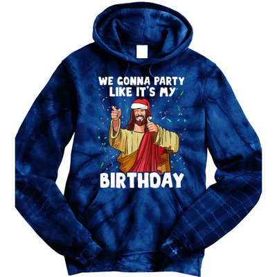 We Gonna Party Like ItS My Birthday Jesus Christmas Tie Dye Hoodie