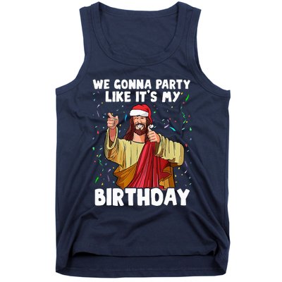 We Gonna Party Like ItS My Birthday Jesus Christmas Tank Top