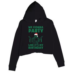 We Gonna Party Like Its My Birthday Jesus Crop Fleece Hoodie