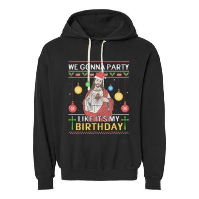 We Gonna Party Like ItS My Birthday Jesus Sweater Christmas Garment-Dyed Fleece Hoodie