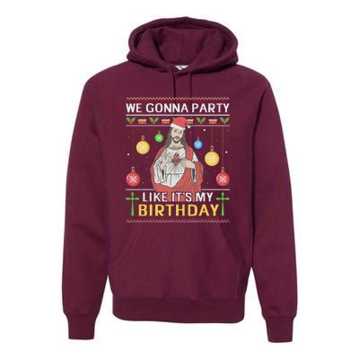 We Gonna Party Like ItS My Birthday Jesus Sweater Christmas Premium Hoodie