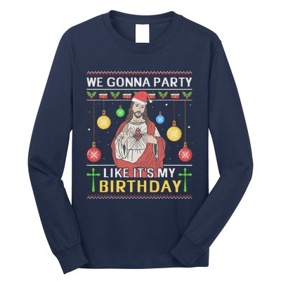 We Gonna Party Like ItS My Birthday Jesus Sweater Christmas Long Sleeve Shirt