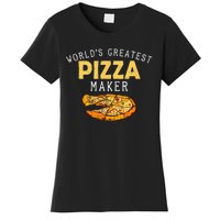 Worlds Greatest Pizza Maker Women's T-Shirt