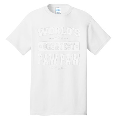 World's Greatest Paw Paw Top Fathers Day Gifts Grandpa Tall T-Shirt