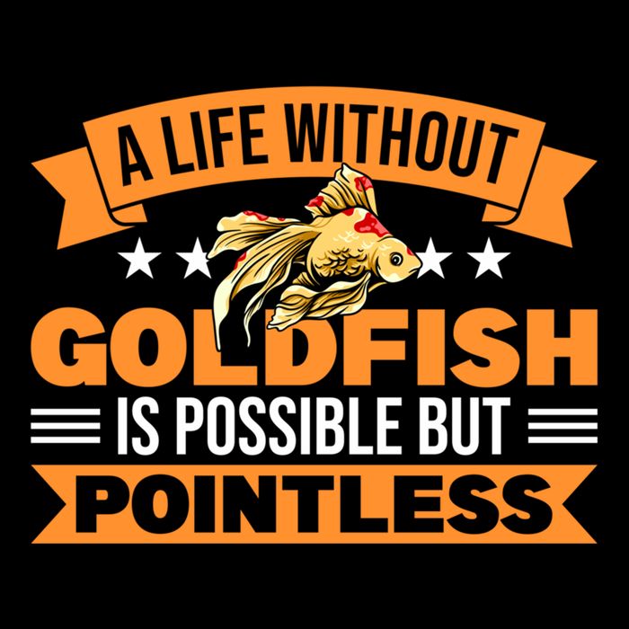 Without Goldfish Possible But Pointless Goldfish Lover Cool Gift Drawstring Bag