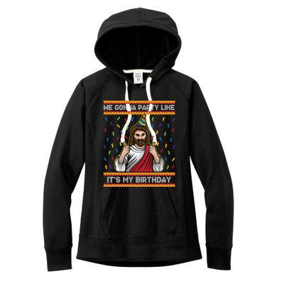 We Gonna Party Like ItS My Birthday Funny Christmas Jesus Gift Women's Fleece Hoodie