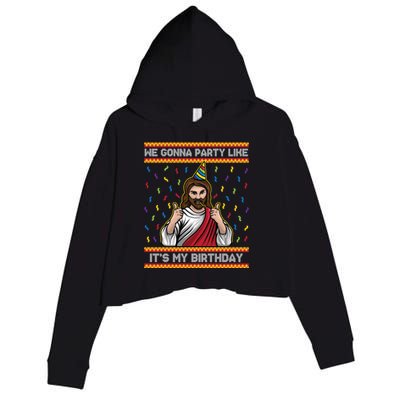 We Gonna Party Like ItS My Birthday Funny Christmas Jesus Gift Crop Fleece Hoodie