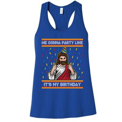 We Gonna Party Like ItS My Birthday Funny Christmas Jesus Gift Women's Racerback Tank